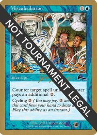 Miscalculation - 2000 Jon Finkel (ULG) (SB) — World Championship Decks