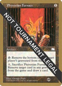 Phyrexian Furnace - 1998 Brian Selden (WTH) (SB) — World Championship Decks