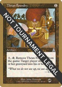 Thran Foundry - 1999 Matt Linde (UDS) (SB) — World Championship Decks