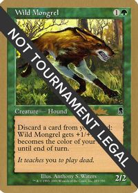Wild Mongrel - 2002 Brian Kibler (ODY) — World Championship Decks