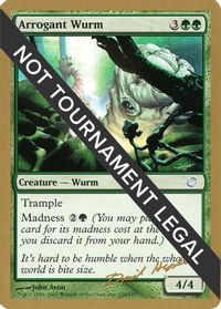 Arrogant Wurm - 2003 Dave Humpherys (TOR) — World Championship Decks