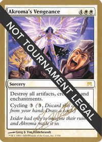 Akroma's Vengeance - 2004 Julien Nuijten (ONS) — World Championship Decks