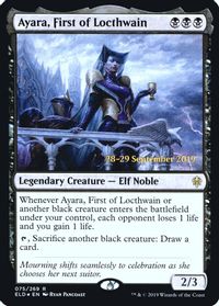 Ayara, First of Locthwain — Prerelease Cards