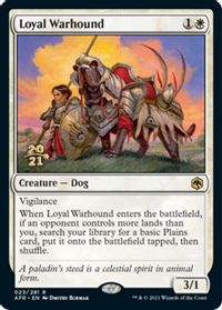 Loyal Warhound — Prerelease Cards
