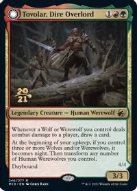 Tovolar, Dire Overlord — Prerelease Cards