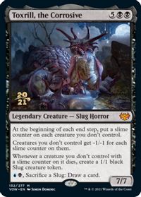Toxrill, the Corrosive — Prerelease Cards