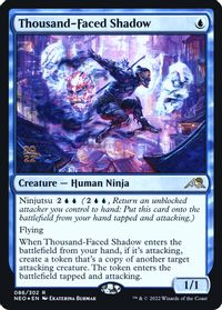 Thousand-Faced Shadow — Prerelease Cards