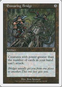 Ensnaring Bridge — 7th Edition