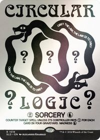 Circular Logic (Rainbow Foil) — Secret Lair Drop Series