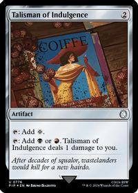 Talisman of Indulgence (Surge Foil) — Universes Beyond: Fallout