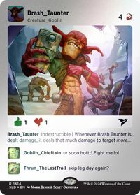 Brash Taunter (Rainbow Foil) — Secret Lair Drop Series