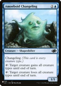 Amoeboid Changeling (J22) — The List Reprints