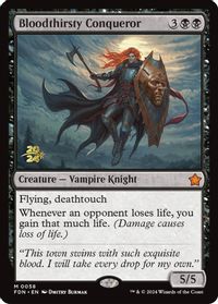 Bloodthirsty Conqueror — Prerelease Cards