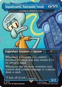 Squidward, Sarcastic Snob - Grazilaxx, Illithid Scholar — Secret Lair Drop Series