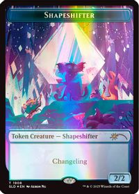 Shapeshifter Token (1908) (Double Rainbow Foil) — Secret Lair Drop Series