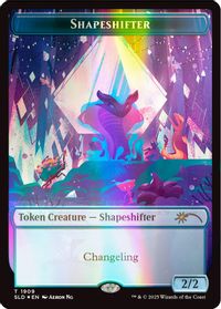 Shapeshifter Token (1909) (Double Rainbow Foil) — Secret Lair Drop Series