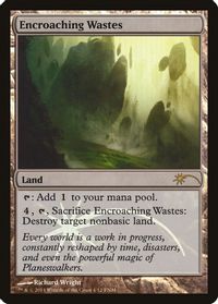 Encroaching Wastes — FNM Promos